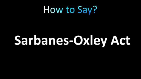 sarbanes oxley pronunciation|Sarbanes Oxley Act .